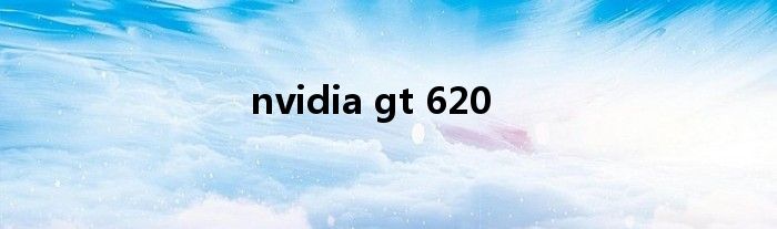 nvidia gt 620